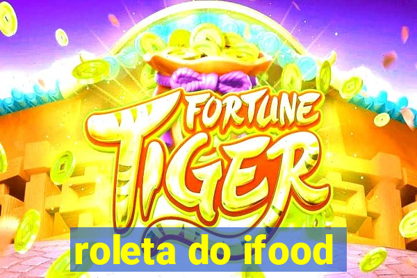 roleta do ifood
